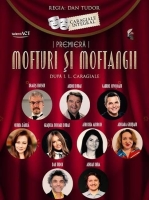 Mofturi si Moftangii dupa I L Caragiale pe 12 noiembrie 2026